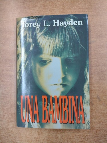 Una bambina torey hayden - una,