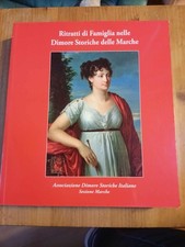RITRATTI DI FAMIGLIA NELLE DIMORE STORICHE DELLE MARCHE