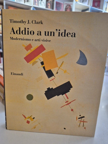 Addio idea modernismo - "addio, un'idea