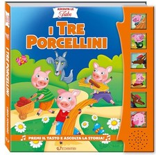 I TRE PORCELLINI. ASCOLTA LE