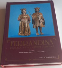 FERRANDINA - RECUPERO DI UNA IDENTITA' CULTURALE-CURA N.B. PUGLIESE E F. LISANTI
