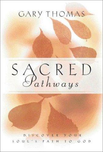 Sacred pathways gary thomas - ~,