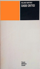 SAGGI CRITICI - ROLAND BARTHES - PICCOLA BIBLIOTECA EINAUDI 1972