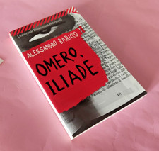 ALESSANDRO  BARICCO OMERO ILIADE FELTRINELLI OTTIMO 2007