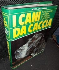 Il mio cane I CANI DA CACCIA