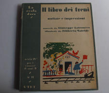 L68-IL LIBRO DEI TRENI-GIUSEPPE LATRONICO-UTET N 9 SERIE 1V-1935-LA SCALA D'ORO