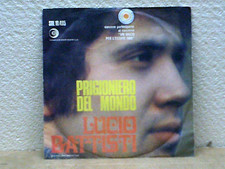 LUCIO BATTISTI-45 GIRI- " PRIGIONIERO DEL MONDO-BALLA LINDA " VG+/VG+