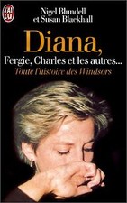 Diana, Fergie, Charles et les