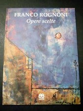 Rognoni Franco. Opere scelte