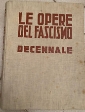 Opere del fascismo nel decennale terza edizione 1934 Mussolini, libro illustrato