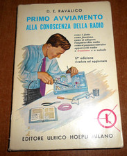 D.E. Ravalico PRIMO AVVIAMENTO ALLA CONOSCENZA DELLA RADIO 17^ ediz. Hoepli 1967