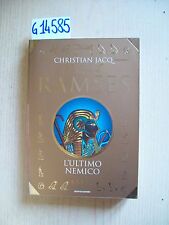 C. JACQ - IL ROMANZO DI RAMSES: L'ULTIMO NEMICO - MONDADORI - 1998