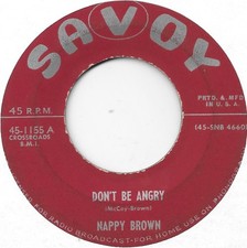NAPPY BROWN Don't Be Angry on