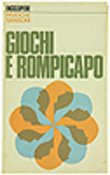 GIOCHI E ROMPICAPO [Paperback]
