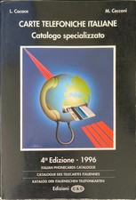 Catalogo Specializzato Carte Telefoniche Italiane - C&C - Cacace e Cecconi 1996