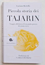 BERTELLO Piccola storia dei tajarin. 2022 (Prefaz. C. Petrini cucina piemontese)