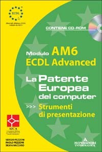 Ecdl advanced modulo am6 - advanced.,