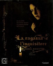 La ragazza e l'inquisitore. . Nerea Riesco. 2008. .