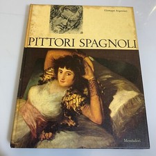 Pittori Spagnoli di Giuseppe Argentieri Mondadori Copertina Rigida