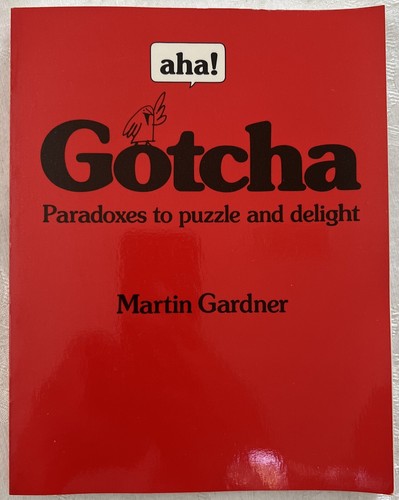 Aha gotcha paradoxes - gotcha:, to