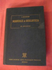 MANUALE DI OCULISTICA  Prof Luigi Maggiore - Vallardi editore - 1949