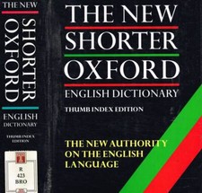 The new shorter Oxford english dictionary. On historical principles vol.I. A-M.