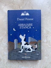 Daniel Pennac - Abbaiare Stanca | Salani Editore