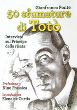 50 SFUMATURE DI TOTO' PONTE GIANFRANCO ODOYA 2017  BROSSURA CON ALETTE