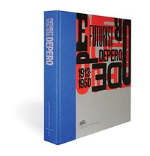 FUTURIST DEPERO 1913-1950 By