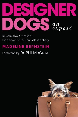 Designer dogs exposé - dogs:, an