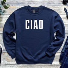 Felpa Ciao | Italian Saying |