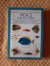 Pesci d’acquario Guida illustrata a oltre 500 specie di pesci d’acquario marini