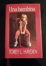 Torey L.Hayden - UNA BAMBINA - CDE 1995/6a edizione 