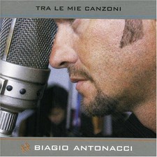 Biagio Antonacci: Tra le Mie