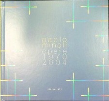 PAOLO MINOLI OPERE 1970 -2004