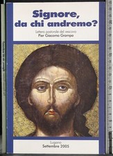 SIGNORE, DA CHI ANDREMO?. PIER GIACOMO GRAMPA. DIOCESI DI LUGANO.