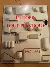 L'Utopie du Tout Plastique