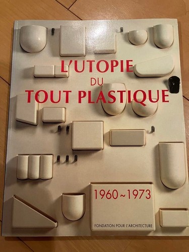 Utopie tout plastique - l'utopie, du