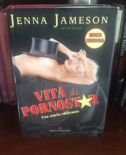 Vita da pornostar, Una storia edificante, Jenna Jameson con Neil Strauss, Prima