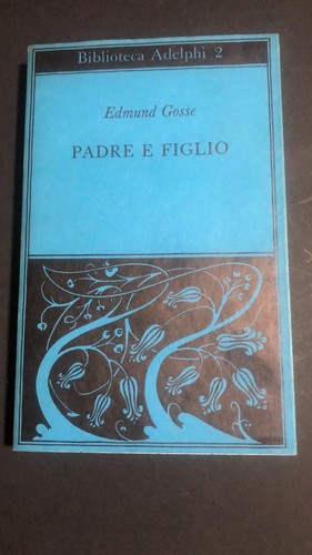 Edmund gosse padre figlio - padre,