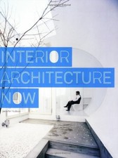 INTERIOR ARCHITECTURE NOW By