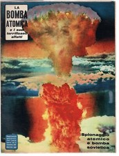7 ANNI DI GUERRA - SUPPL AL N 25 DEL 12 NOVEMBRE - 1961 - LA BOMBA ATOMICA...