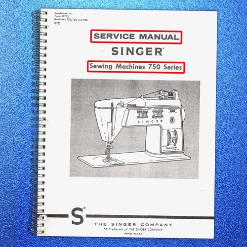 Singer 750 series service - 750,
