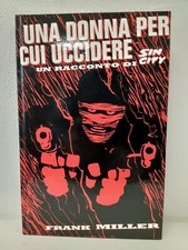 Frank Miller UNA DONNA PER CUI