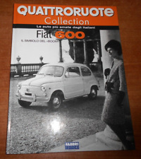 QUATTRORUOTE Collection FIAT 600 IL SIMBOLO DEL "BOOM" Fabbri Editore