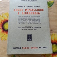 Leghe Metalliche E Siderurgia - A. Galassini - Ed. Hoepli 1958
