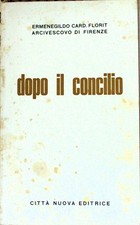 Ermenegildo FLORIT Dopo il Concilio Lettera pastorale - Città Nuova 1966