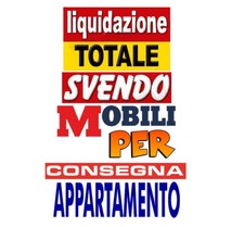 LIQUIDAZIONE TOTALE SVENDO MOBILI PER RICONSEGNA APPARTAMENTO