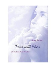 Vera will leben: Die Suche
