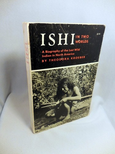 Theodora kroeber ishi two - in,